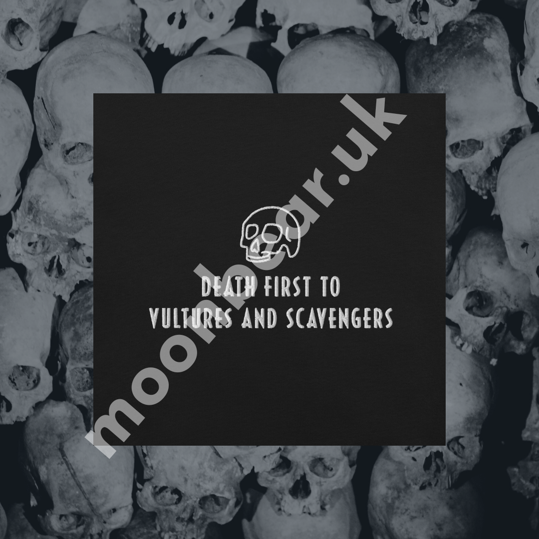 Death First to Vultures and Scavengers Embroidered T-Shirt
