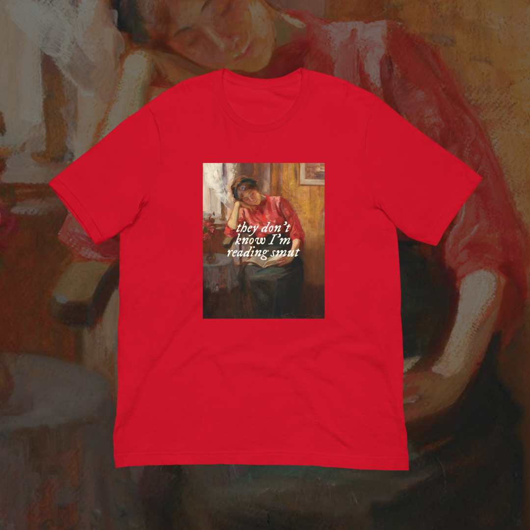 They Don't Know I'm Reading Smut Art T-Shirt