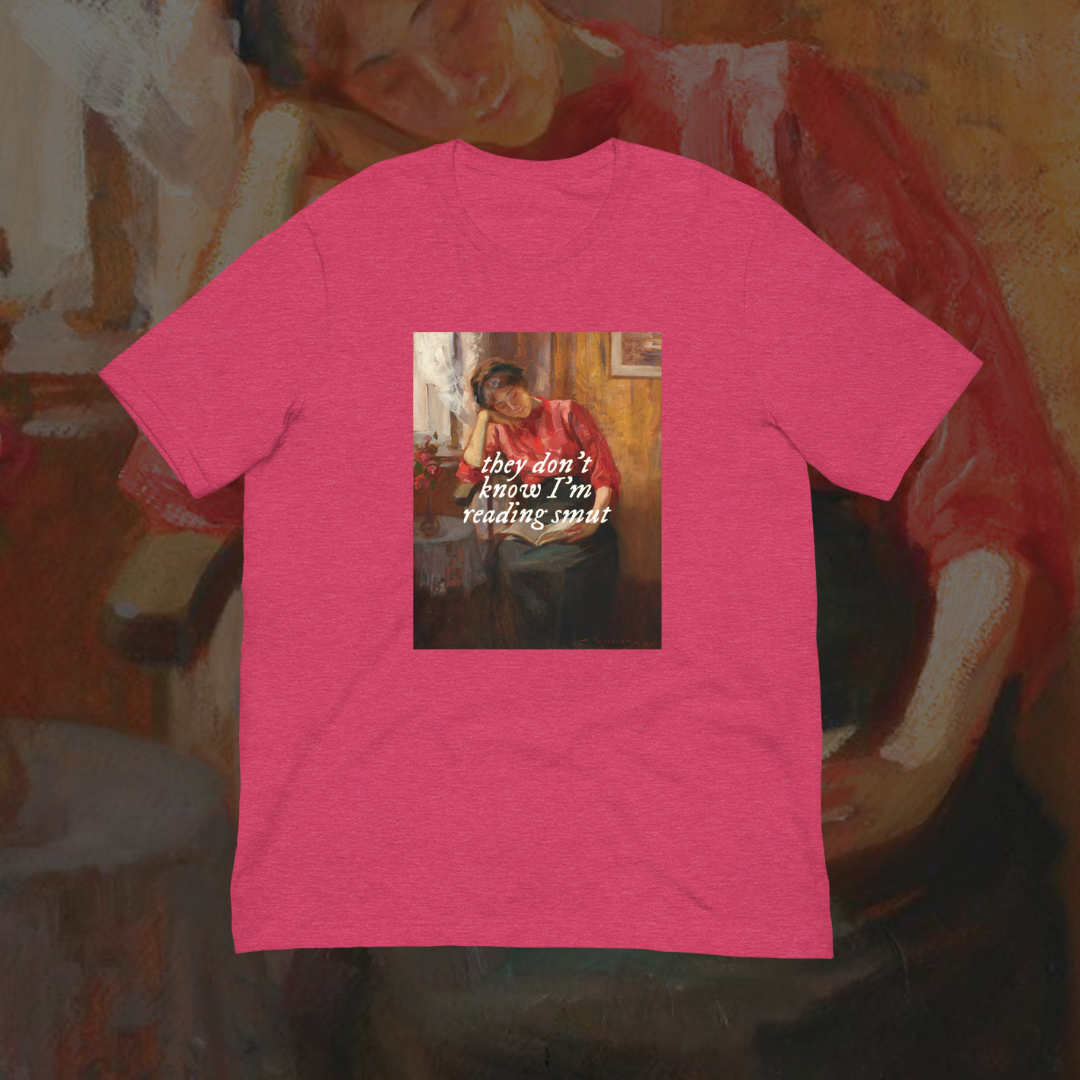 They Don't Know I'm Reading Smut Art T-Shirt