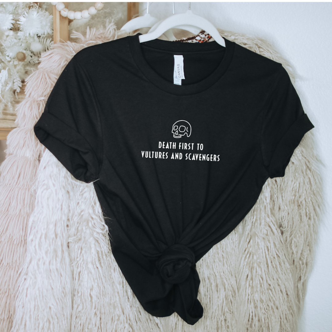 Death First to Vultures and Scavengers Embroidered T-Shirt