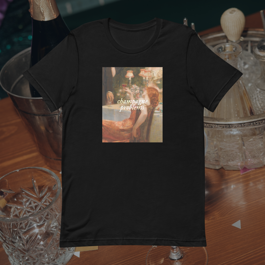 Champagne Problems Art T-Shirt