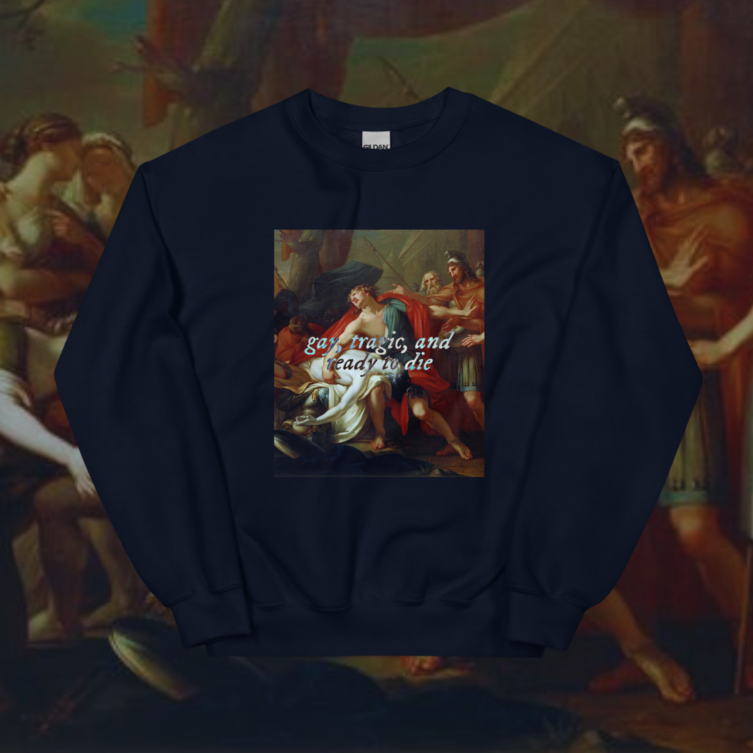 Gay, Tragic & Ready to Die Art Sweatshirt