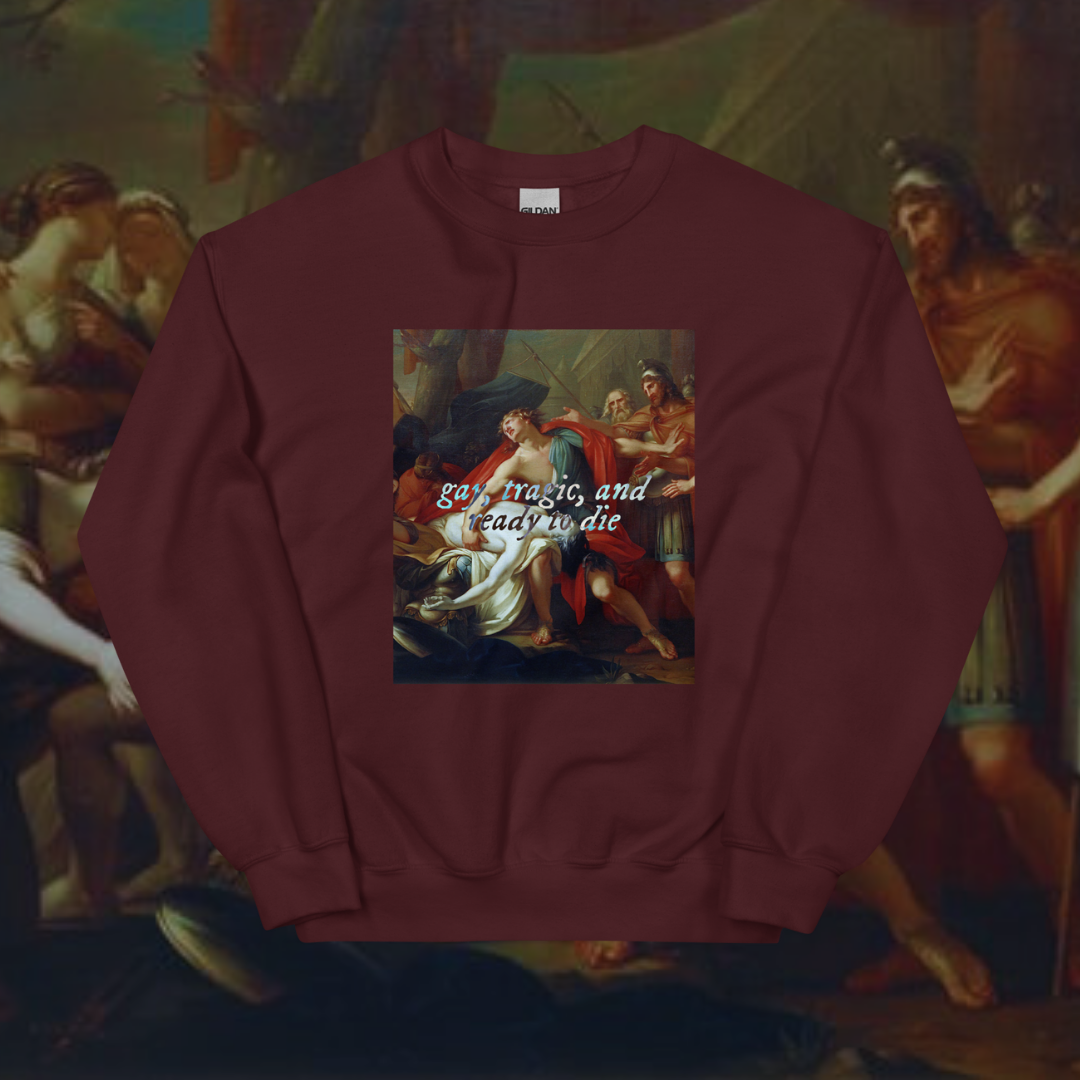 Gay, Tragic & Ready to Die Art Sweatshirt