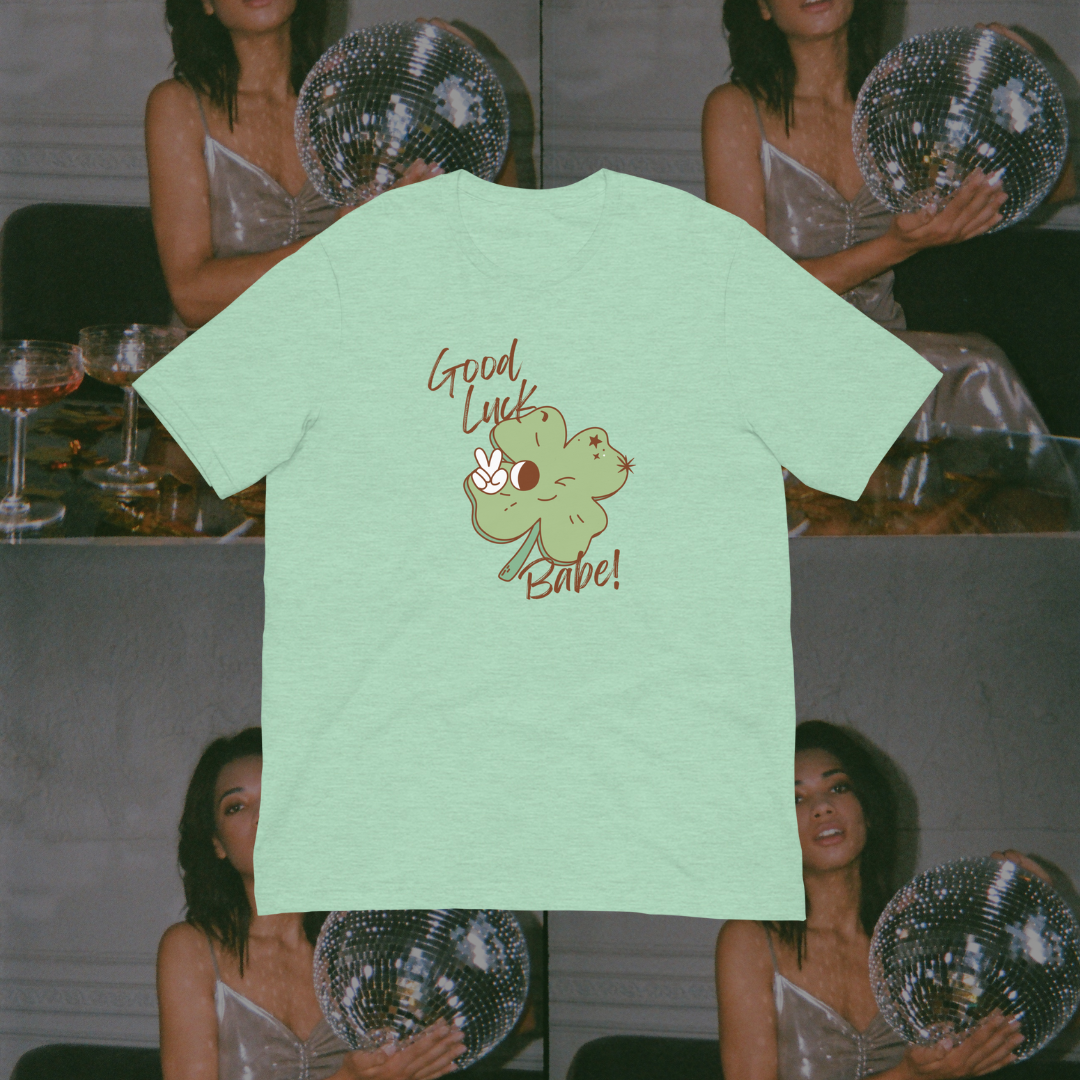 Good Luck, Babe! Clover T-Shirt