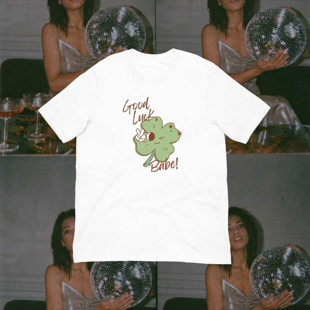Good Luck, Babe! Clover T-Shirt