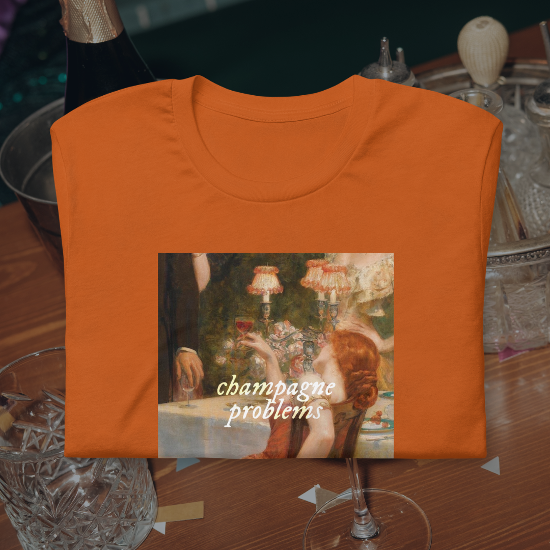 Champagne Problems Art T-Shirt