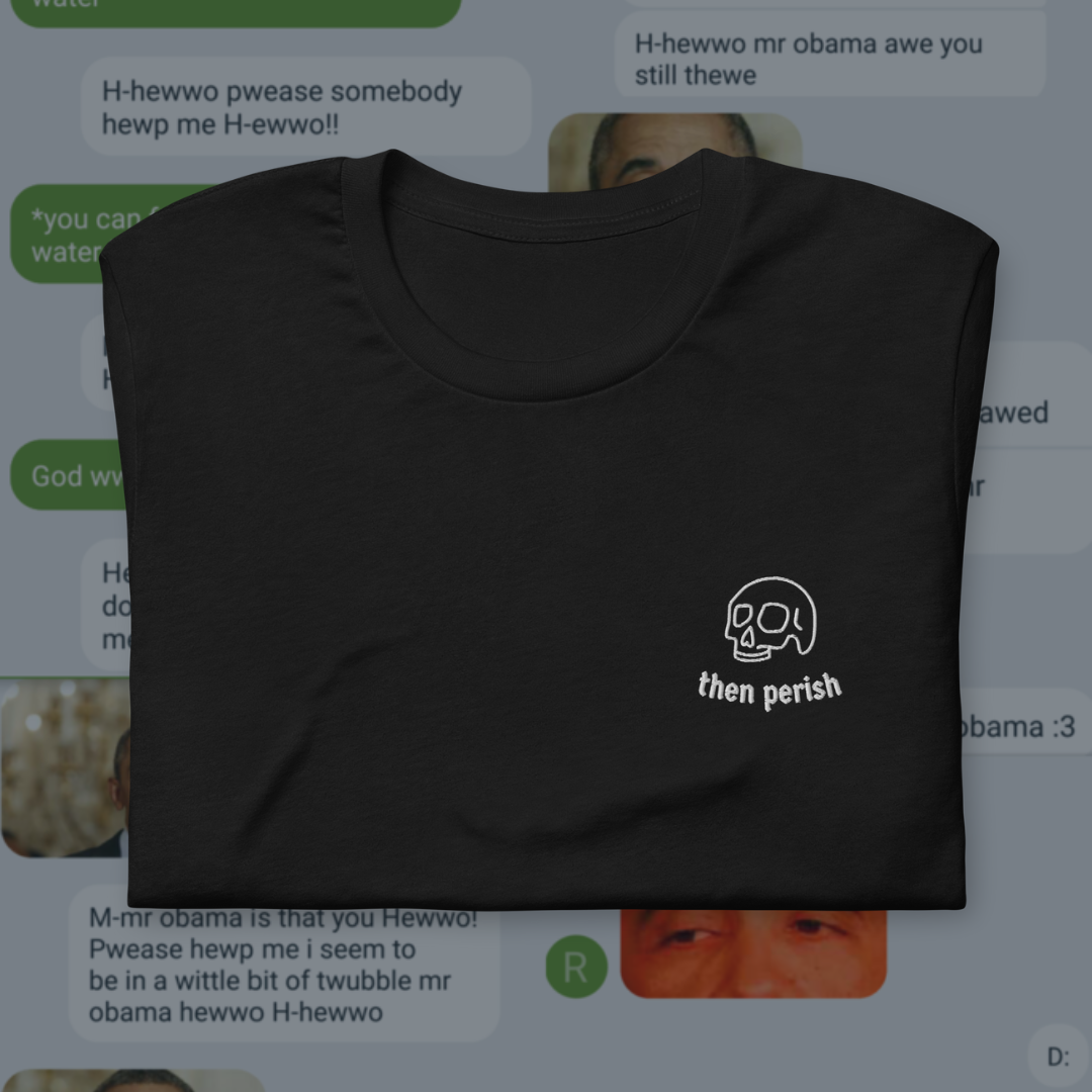 Then Perish Embroidered T-Shirt