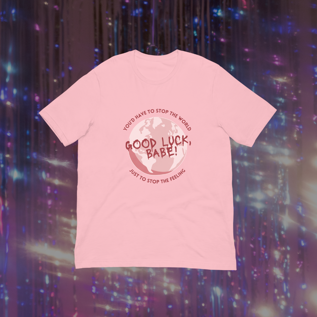 Good Luck, Babe! Globe T-Shirt Pink