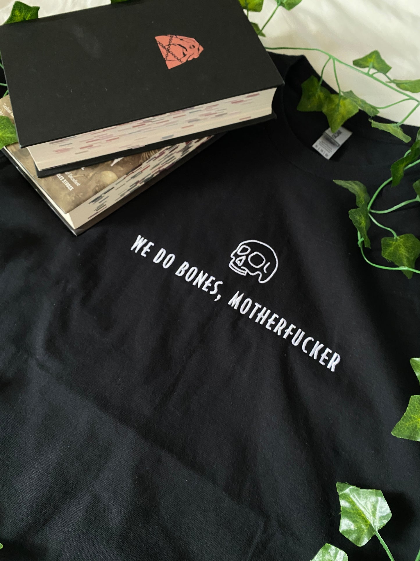 We Do Bones, Motherf*cker Embroiderd T-Shirt
