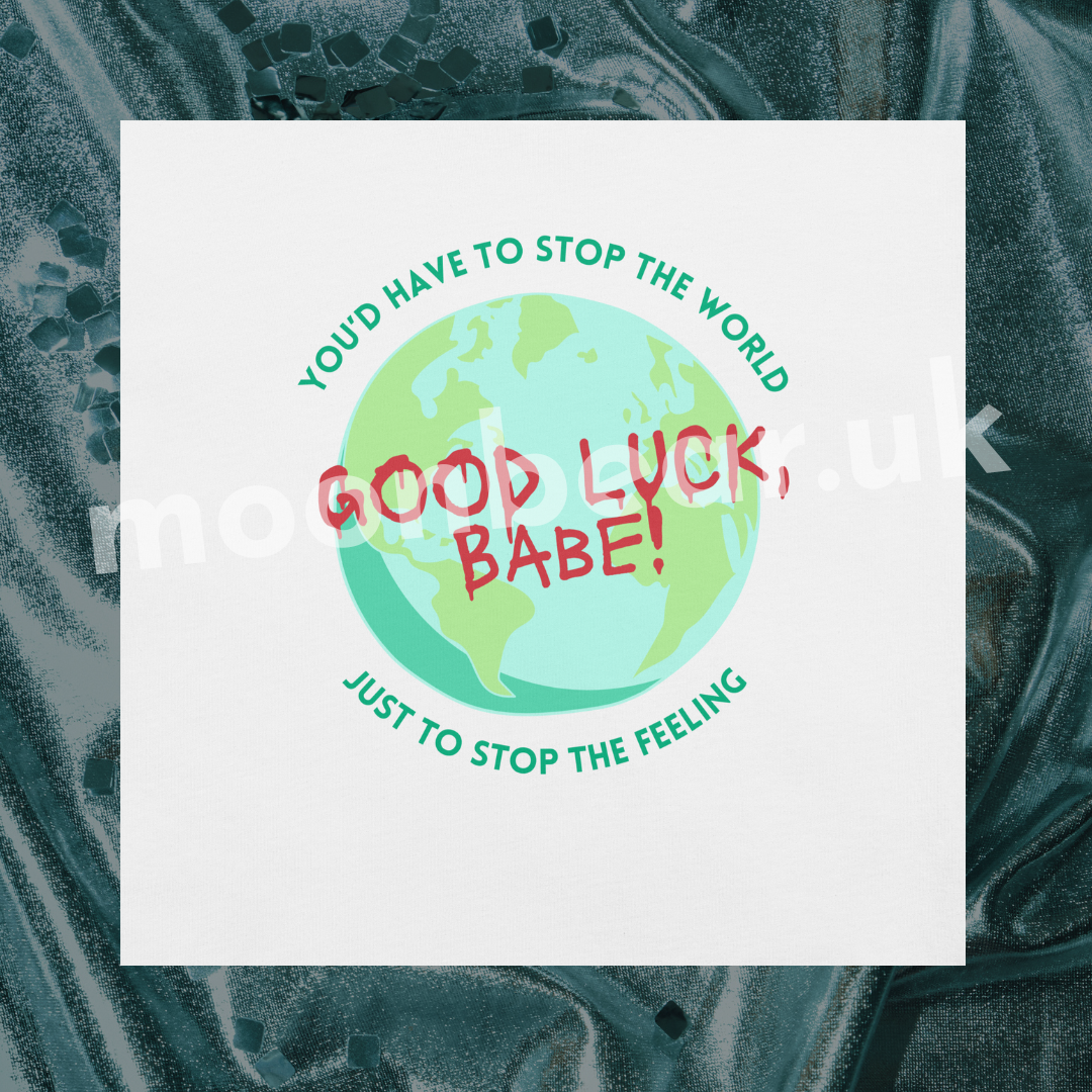 Good Luck, Babe! Globe T-Shirt