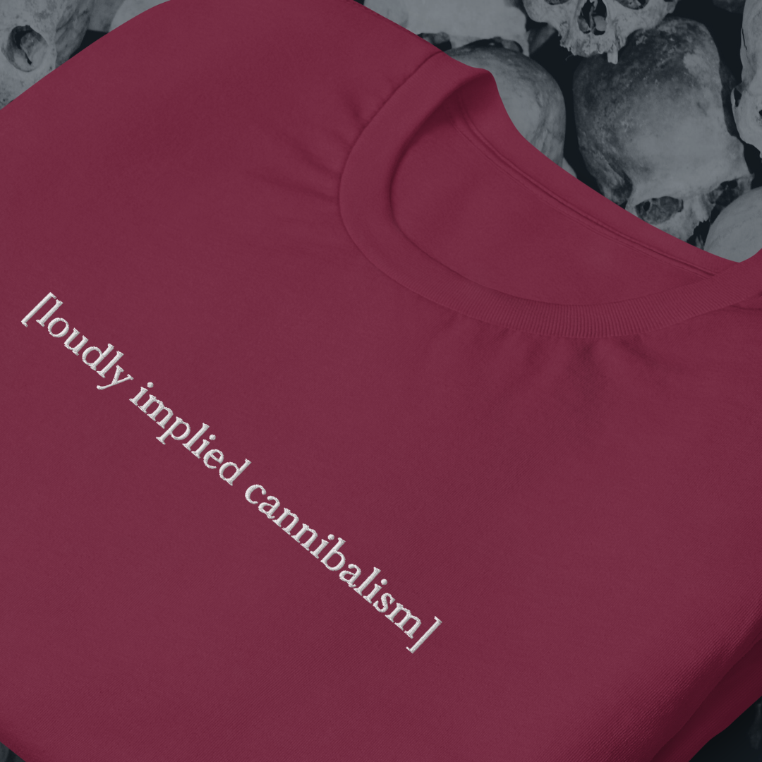 [Loudly Implied Cannibalism] Embroidered T-Shirt