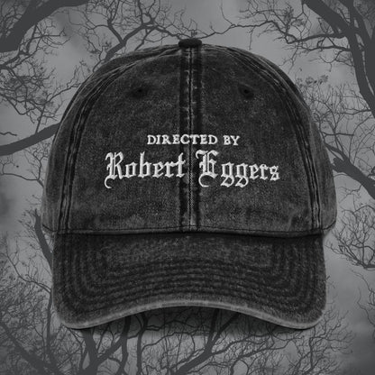 Directed by Robert Eggers Embroidered Baseball Cap