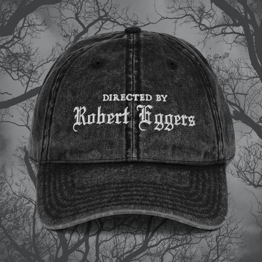 Directed by Robert Eggers Embroidered Baseball Cap